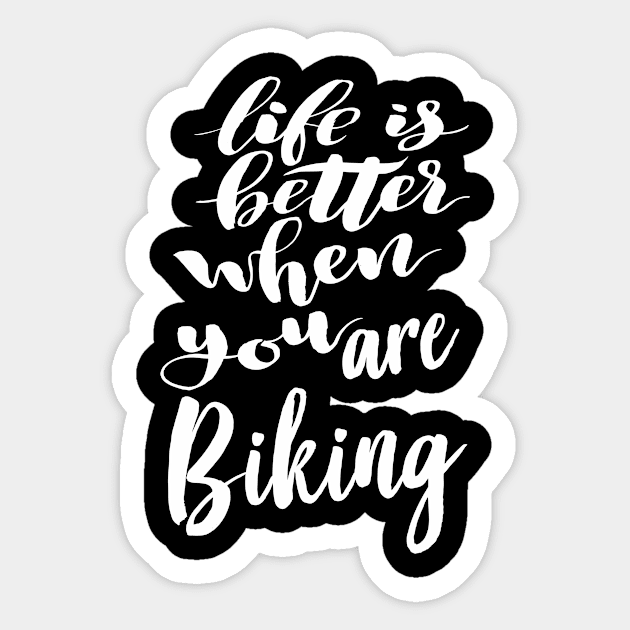 Life Is Better When You Are Biking Sticker by ProjectX23Red